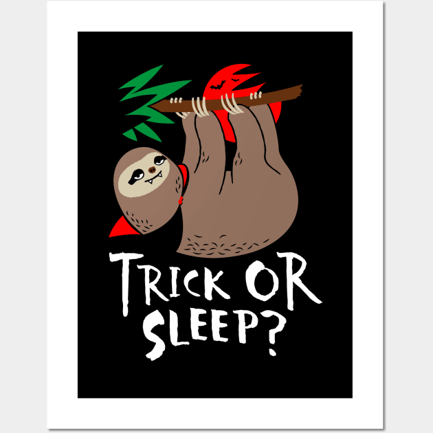 Sloth Costume Halloween Trick or Sleep? Wall Art by propellerhead